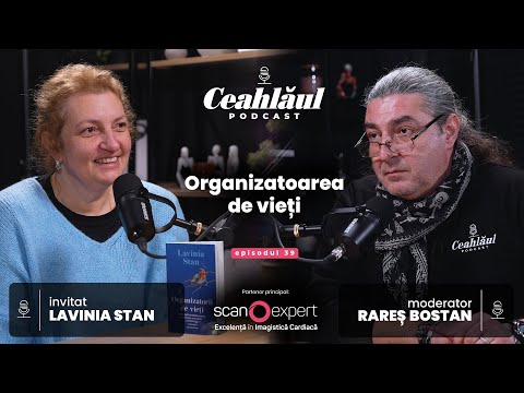 Ceahlăul Podcast, cu Rareș Bostan | Ep. 39: Organizatoarea de vieți | Lavinia Stan, parenting coach