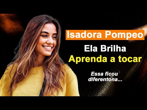Ela Brilha - Isadora Pompeo