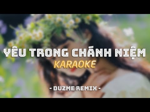 KARAOKE / Yêu Trong Chánh Niệm - Hoàng Y Nhung (Duzme Remix) / Official Video