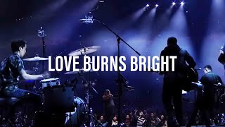 Love Burns Bright 