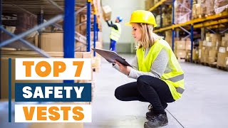 7 Best Safety Vests for High Visibility and Comfort