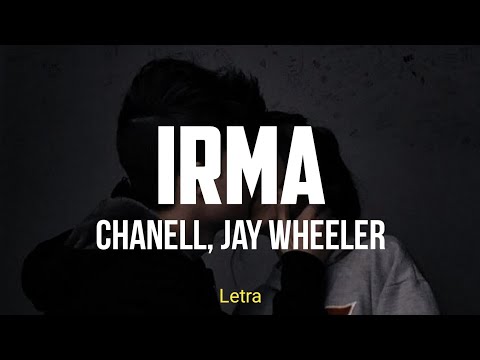 Irma - Chanell, Jay Wheeler (Letra)