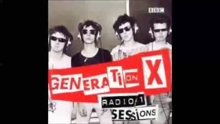 Generation X - Radio 1 Sessions (HQ Audio Only)