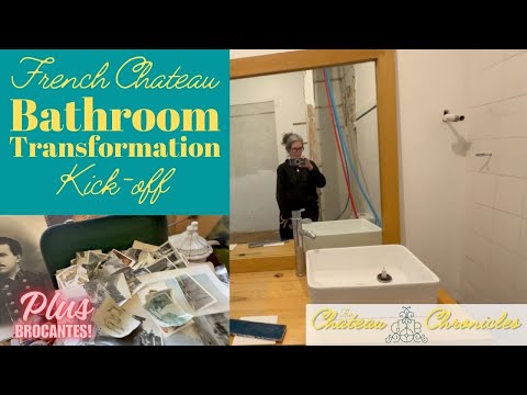 Bathroom Transformation Kickoff & Unearthing Brocante Gems: A Week at the Chateau! 🚿💎🛍️  Ep #87