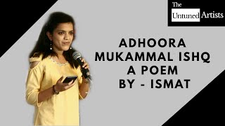 Adhoora Mukammal Ishq | A poetry | By- Ismat