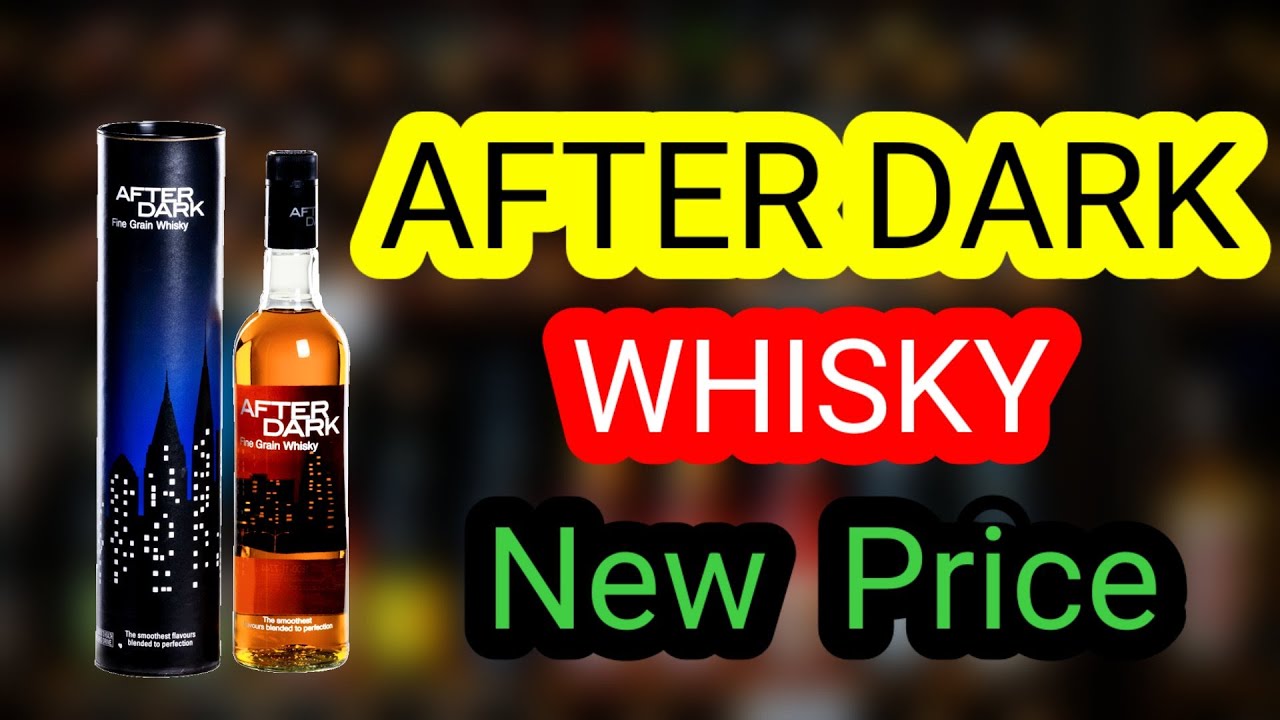 After Dark Whisky New Price 2023
