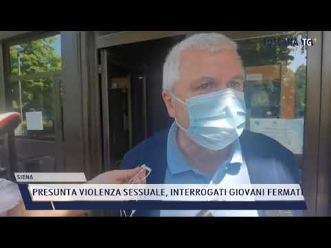 2021-06-10 SIENA - PRESUNTA VIOLENZA SESSUALE, INTERROGATI GIOVANI FERMATI