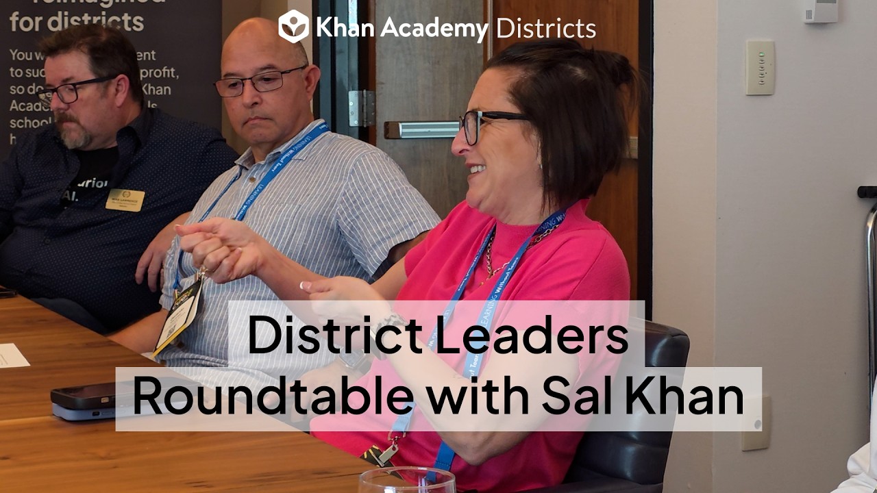 Dismantling the “Teach to the Test” Mindset | Sal Khan & CA District Leaders