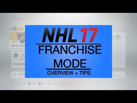 NHL 17 FRANCHISE MODE OVERVIEW + TIPS