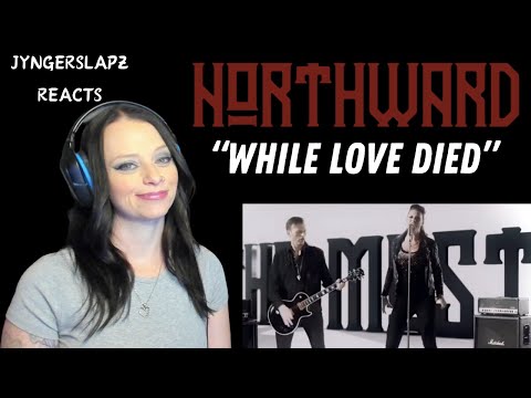 Northward - While Love Died | Reaction