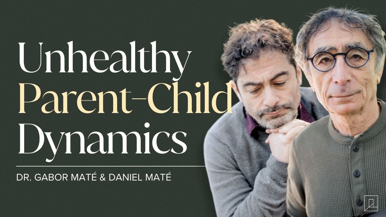 Gabor & Daniel Maté: Relationship Traps for Parents & Adult Children