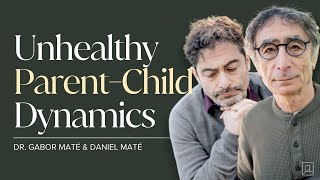 Gabor & Daniel Maté: Relationship Traps for Parents & Adult Children