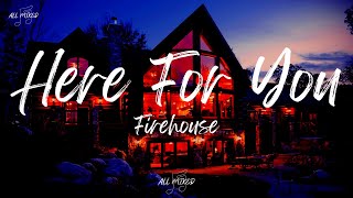 Firehouse - Here For You (Lyrics)