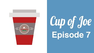 Cup of Joe Episode 7