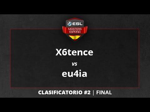 X6tence vs. eu4ia - Final - ESL Masters CS:GO T1 Clasificatorio #2