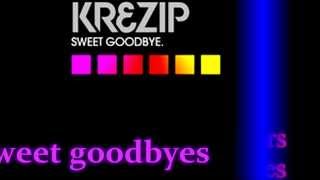 Krezip- Sweet goodbyes (Lyrics)