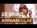 Annamalai  | 8d Sound Theme Music | Mass BGM | Rajanikanth | Deva