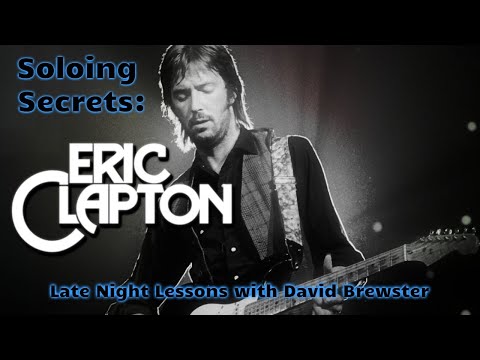 Soloing Secrets - Eric Clapton
