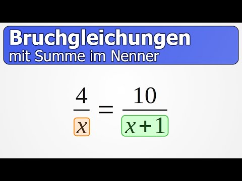 Bruchgleichungen lösen | Mit Summe im Nenner