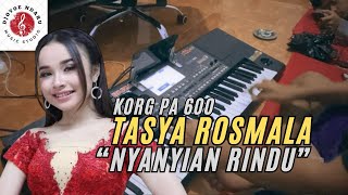 Download lagu Nyanyian Rindu Tasya Rosmala cover Korg Pa 600 cocok untuk ceksound HD mp3 Download lagu Nyanyian Rindu Tasya Rosmala cover Korg Pa 600 cocok untuk ceksound HD mp3