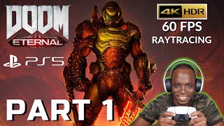 DOOM ETERNAL PS5 Walkthrough GAMEPLAY Part 1 - FULL GAME - 4K HDR 60 FPS Raytracing