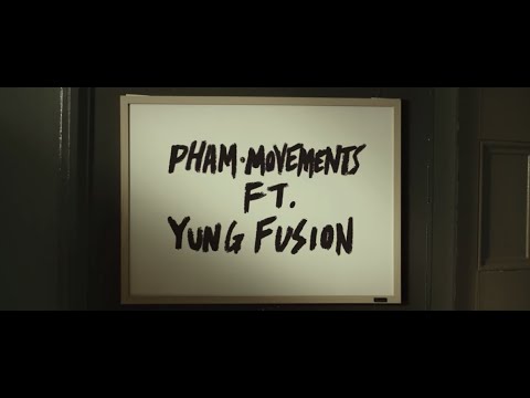 Pham - Movements (feat. Yung Fusion) [Official Music Video]