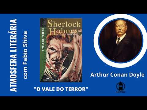 O VALE DO TERROR ? Conan Doyle (Atmosfera Literria)