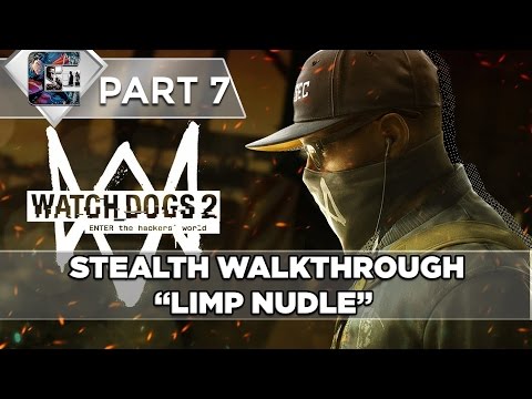 Watch Dogs 2 - Stealth Walkthrough - Part 7 - "Limp Nudle" | CenterStrain01