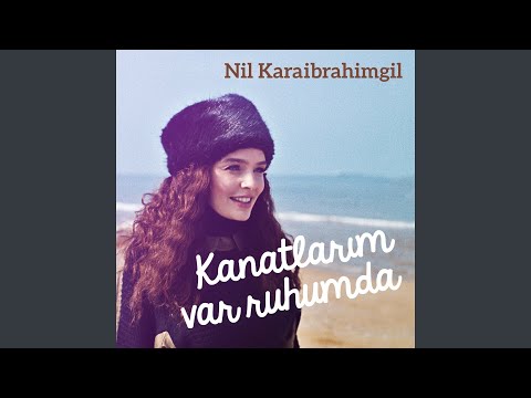 Nil Karaibrahimgil - Kanatlarım Var Ruhumda cover