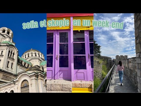 Vlog 05 - Sofia et Skopje avec les copines 🇧🇬🇲🇰
