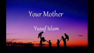 Your Mother Yusuf Islam