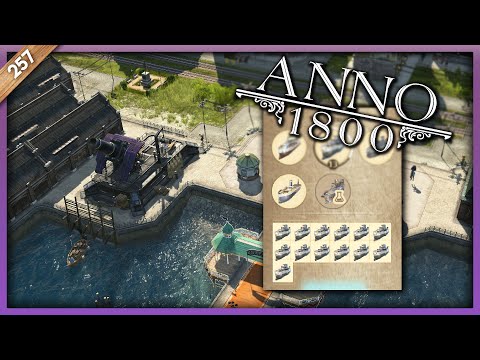 AUFRÜSTEN GEGEN MALCHING 💣 Anno 1800 Season 3⚓ #257 Anno 1800 Lets Play Deutsch