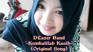 Download lagu D'Lazer Band - Kembalilah Kasih (Band Indie Indonesia Terbaru) #theLazer mp3