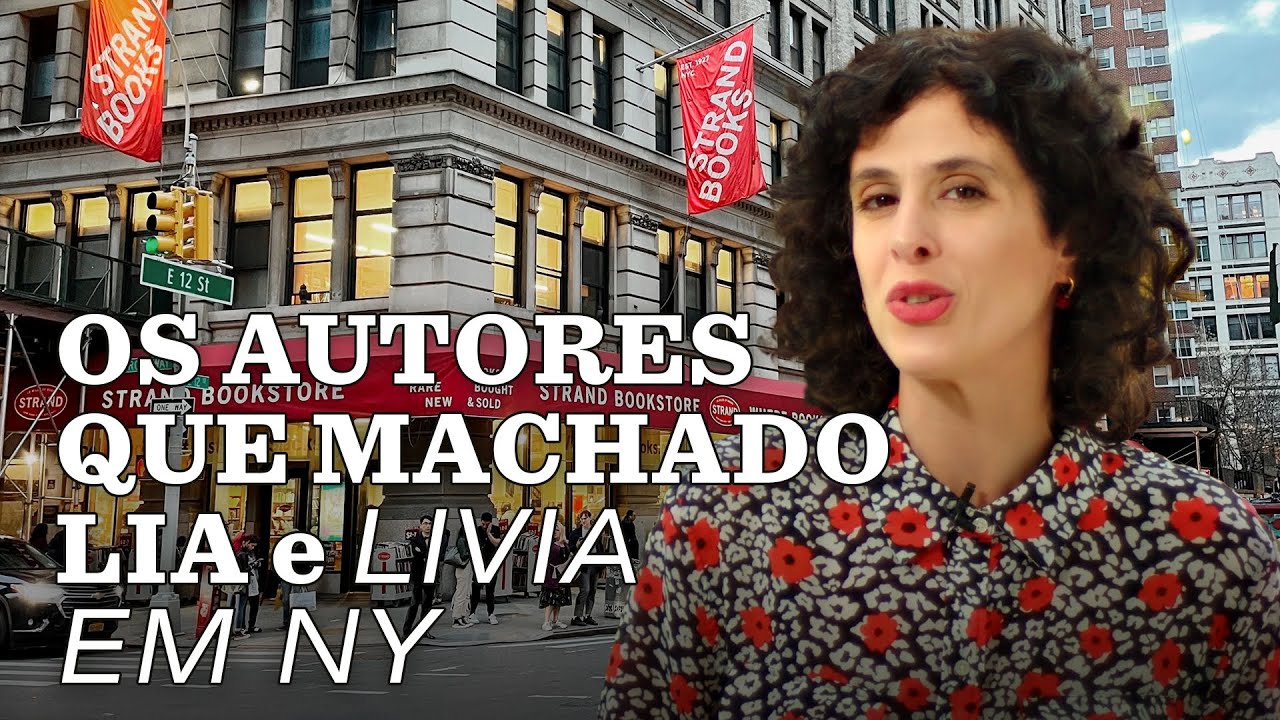 Os autores favoritos de Machado de Assis - Livia e um passeio literário em Nova Iorque