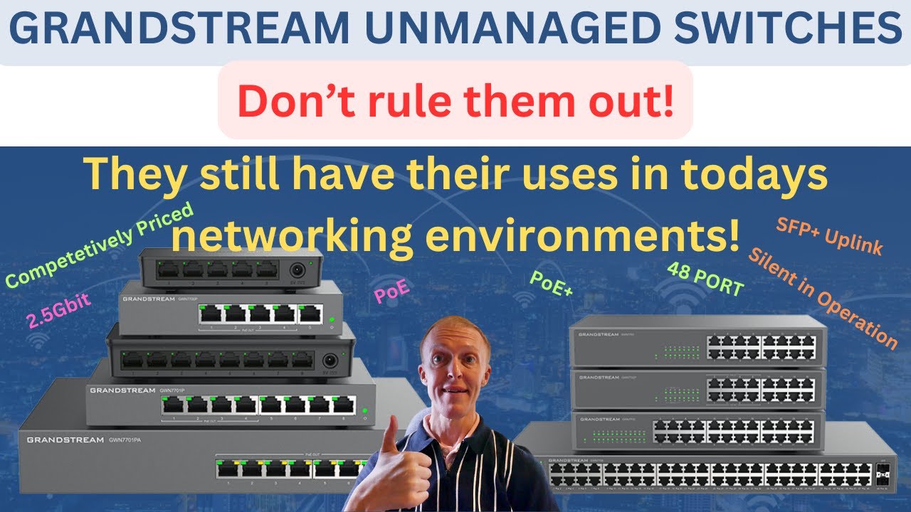 Grandstream Unmanaged Switches - Don't Rule Them Out