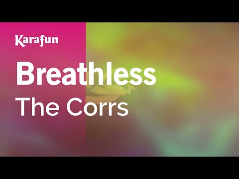 Breathless - The Corrs | Karaoke Version | KaraFun