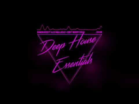 Damon Hess Ft. Alex Wallhead - Don't You Worry