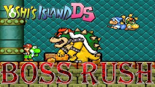 Yoshi's Island DS - Boss Rush (All Boss Fights, No Damage)