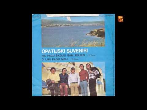 OPATIJSKI SUVENIRI -  O LIPI PAGU MOJ