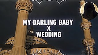 My darling baby x wedding (nasheed) remixed|| both nasheeds by Muhammad al muqit (with reverb)