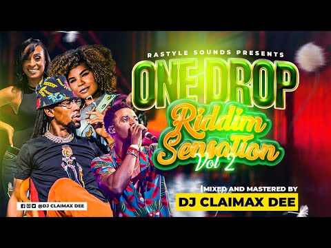 ONE DROP REGGAE RIDDIM SENSATION VOL 2 MIX | (CHRIS MARTIN, ALAINE, JAH CURE) - DJ CLAIMAX DEE