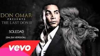 Don Omar - Soledad (Audio) (Salsa Version)