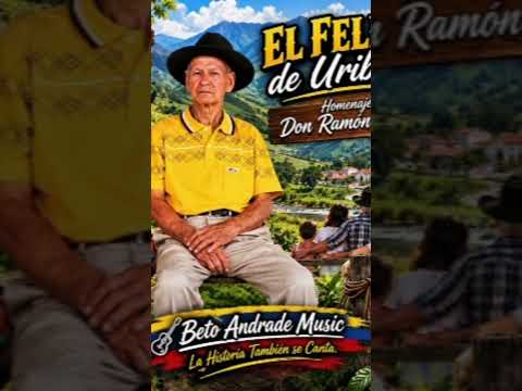 "El Felino de Uribante",Homenaje a Don Ramón Rosales. Letra Alberto Andrade/Beto Andrade Music