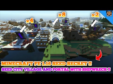 Minecraft pe 1.16 seed secret !! - mcpe 1.16 seed city village with nether portal and shipwreck !!