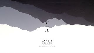 Lane 8 - Hold On feat. Fractures (Ben Böhmer Remix)