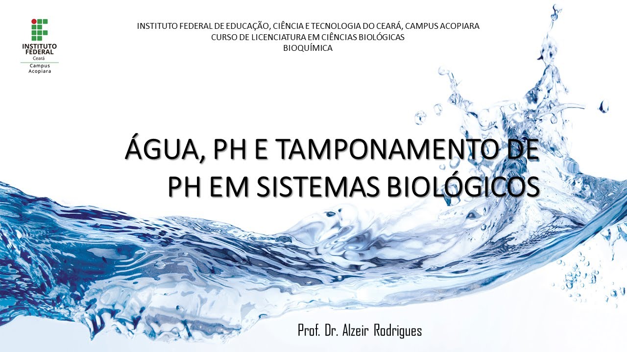 Água, pH e tamponamento de pH de  em sistemas biológicos