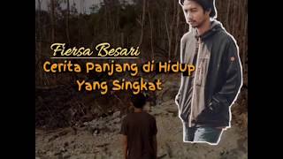 Download lagu Fiersa Besari - Cerita Panjang di Hidup yang Singkat ( official lirik video ) mp3