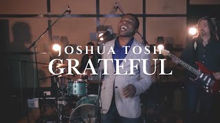GRATEFUL - Joshua Tosh