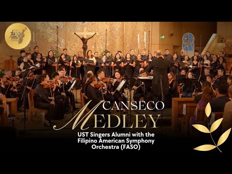 Canseco Medley (Cover) | UST Singers Alumni with the Filipino American Symphony Orchestra (FASO)