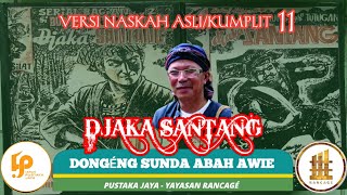 Download lagu Dongéng Sunda. Djaka Santang Terusan SJT Versi Naskah Asli/Kumplit Éps 11 mp3